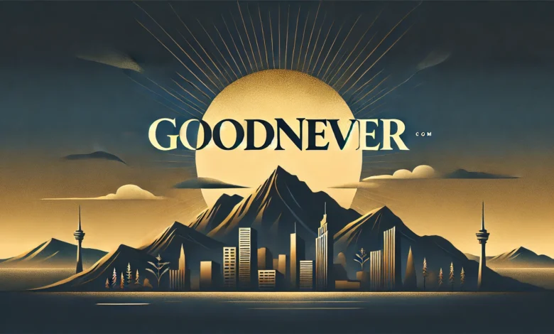 GoodNever.com